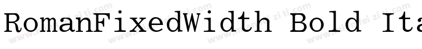 RomanFixedWidth Bold Italic字体转换
